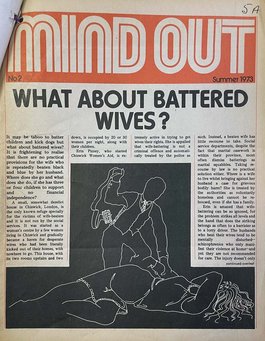 Cover of a newspaper 'Mind out', 'What about battered wives?'. Drawing of a man hurting a woman.