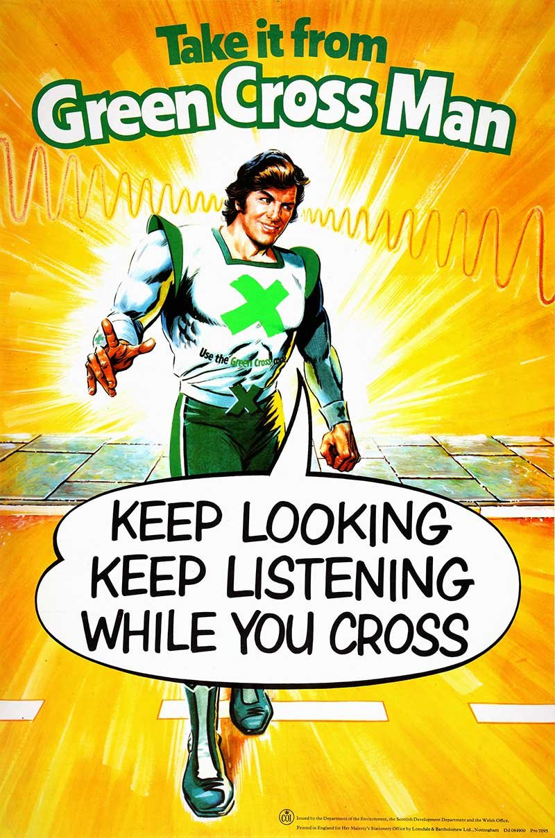 An illustrated, handsome, muscular superhero says 'keep looking, keep listening, while you cross'.